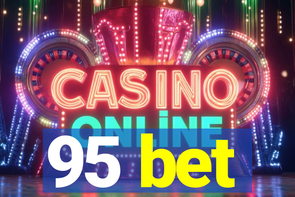95 bet